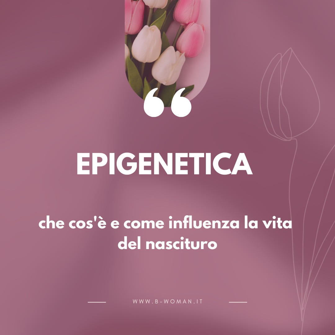 Epigenetica-che-cosè-e-come-influenza-la-vita-del-nascituro.jpg