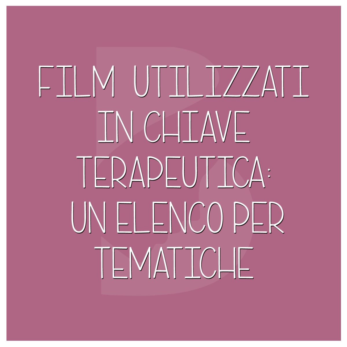 Film-utilizzati-in-chiave-terapeutica-un-elenco-per-temetiche-1200x1200.jpeg