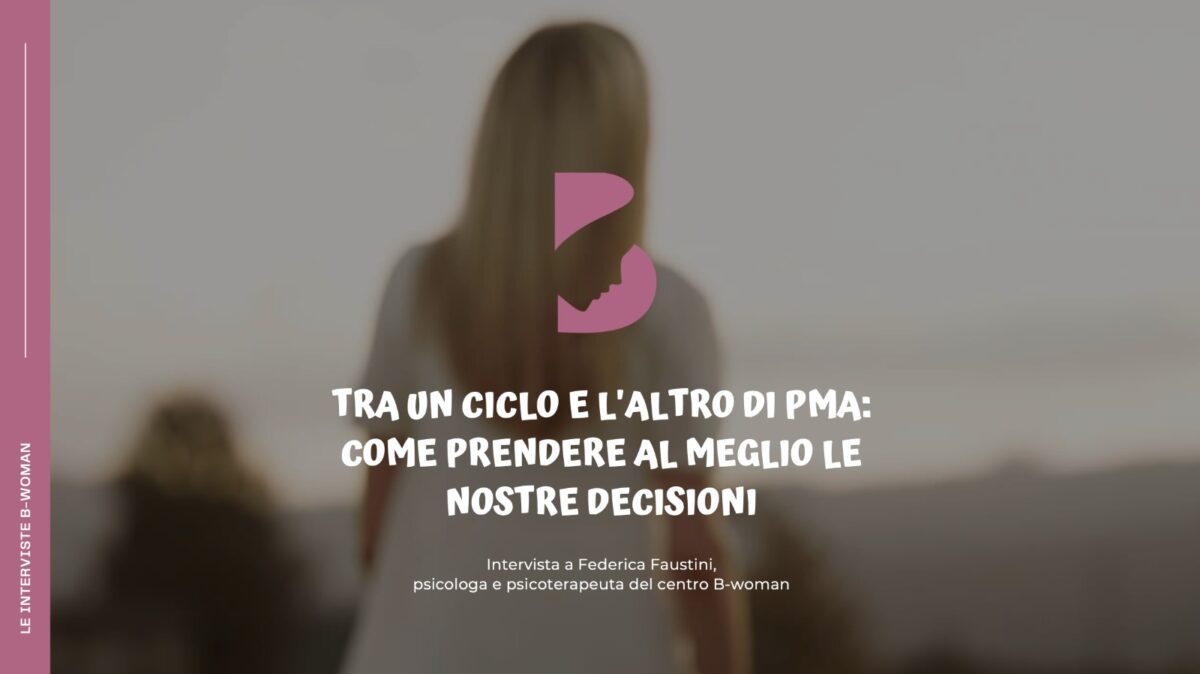 Tra-un-ciclo-e-laltro-di-Pma-come-prendere-al-meglio-le-nostre-decisioni-1200x674.jpeg