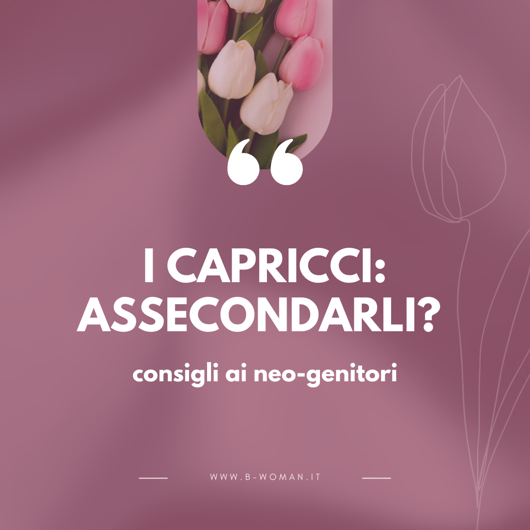 I-capricci-assecondarli-I-consigli-ai-neo-genitori.png