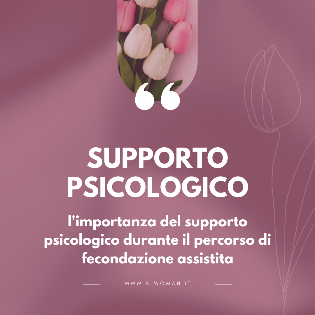 Limportanza-del-supporto-psicologico-durante-il-percorso-di-fecondazione-assistita.-I-consigli-delle-psicologhe-del-centro-B-Woman-.png