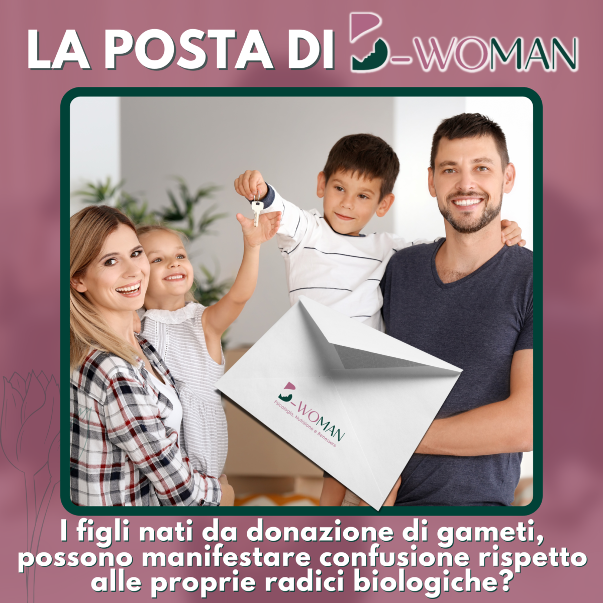 I-figli-nati-da-donazione-di-gameti-possono-manifestare-confusione-rispetto-alle-proprie-radici-biologiche-Risponde-la-Dr.ssa-Berruti-1200x1200.png